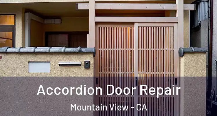  Accordion Door Repair Mountain View - CA