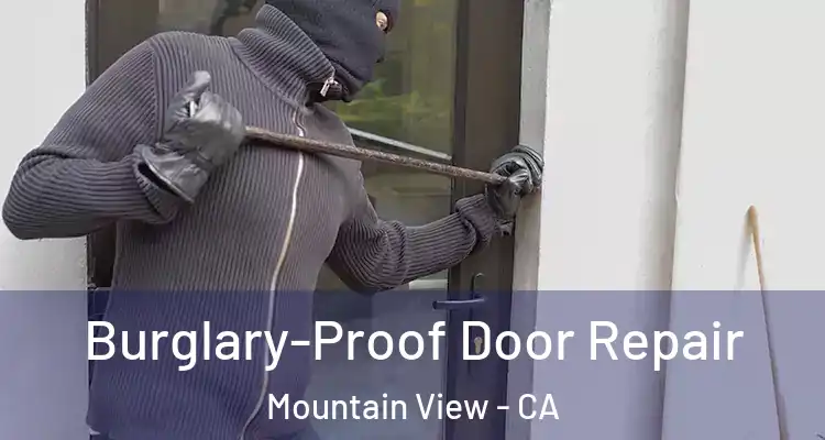  Burglary-Proof Door Repair Mountain View - CA