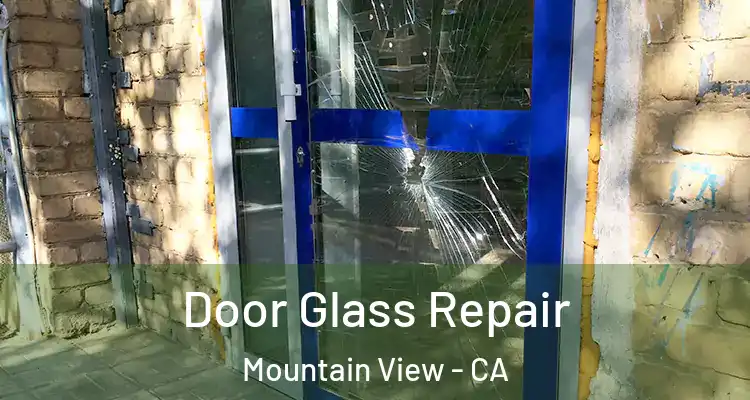  Door Glass Repair Mountain View - CA