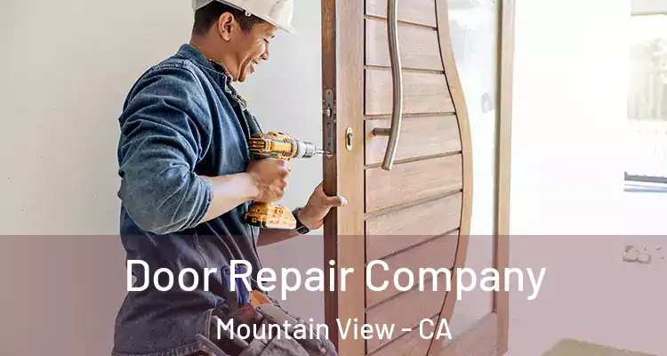  Door Repair Company Mountain View - CA