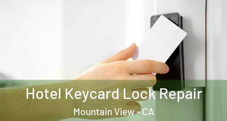  Hotel Keycard Lock Repair Mountain View - CA