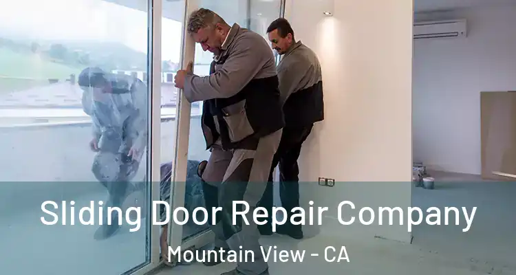  Sliding Door Repair Company Mountain View - CA