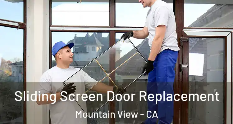 Sliding Screen Door Replacement Mountain View - CA